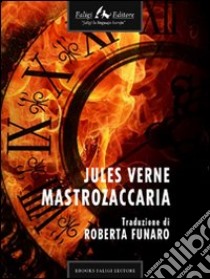 Mastro Zaccaria. E-book. Formato EPUB ebook di Jules Verne