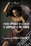 Il cappello a tre punte. E-book. Formato EPUB ebook di Pedro A. de Alarcón