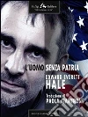 L' uomo senza patria. E-book. Formato EPUB ebook di Edward Everett Hale