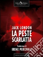 La peste scarlatta. E-book. Formato EPUB