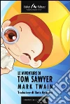 Le avventure di Tom Sawyer. E-book. Formato EPUB ebook di Mark Twain
