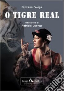 O tigre real. E-book. Formato EPUB ebook di Giovanni Verga