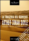 La tragedia del Korosko. E-book. Formato EPUB ebook di Arthur Conan Doyle