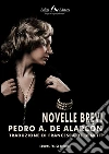 Novelle brevi. E-book. Formato EPUB ebook di Pedro Antonio de Alarcón