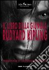 Il libro della giungla. E-book. Formato EPUB ebook di Rudyard Kipling