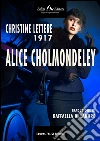 Christine. Lettere 1917. E-book. Formato EPUB ebook di Alice Cholmondeley