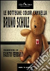 Le botteghe color cannella. E-book. Formato EPUB ebook di Bruno Schulz