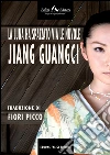 La luna ha spazzato via le nuvole. E-book. Formato EPUB ebook di Jiang Guangci