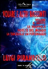 Volare e altri racconti. E-book. Formato EPUB ebook di Luigi Pirandello