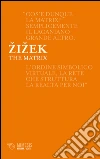 The Matrix. E-book. Formato EPUB ebook di Slavoj Zizek