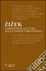 Tarkovskij: la cosa dallo spazio profondo. E-book. Formato EPUB ebook