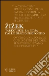 Tarkovskij: la cosa dallo spazio profondo. E-book. Formato EPUB ebook di Slavoj Žižek