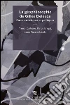La géophilosophie de Gilles Deleuze: entre esthétiques et politiques. E-book. Formato EPUB ebook di Mauro Carbone