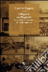 L'Algérie au Maghreb: La guerre de libération et l’unité régionale. E-book. Formato EPUB ebook di Caterina Roggero