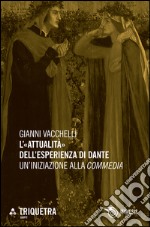 L’«attualità» dell'esperienza di Dante: Un'iniziazione alla Commedia. E-book. Formato EPUB ebook