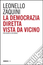 La democrazia diretta vista da vicino. E-book. Formato PDF ebook