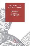 Machiavel : le pouvoir et le peuple. E-book. Formato EPUB ebook