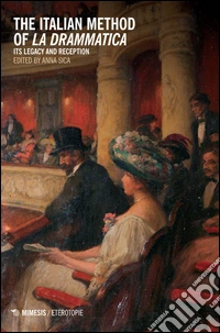 The Italian Method of La drammatica: Its Legacy and Reception. E-book. Formato EPUB ebook