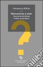 Humanisme à venir: Connais-toi toi-même. E-book. Formato EPUB ebook