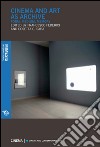 Cinema and Art as Archive: Form, Medium, Memory. E-book. Formato EPUB ebook