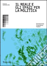 Il reale e gli spazi per la politica. E-book. Formato PDF ebook