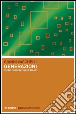 Generazioni: Storie di liberazione e abisso. E-book. Formato EPUB ebook