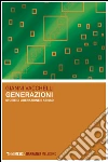 Generazioni. Storie di liberazione e abisso. E-book. Formato EPUB ebook