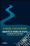 Niente di nero in vista: Un romanzo fatto di storie. E-book. Formato EPUB ebook