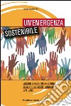 Un'emergenza sostenbile. E-book. Formato PDF ebook