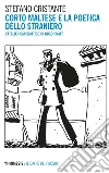 Corto Maltese e la poetica dello straniero: L’atelier carismatico di Hugo Pratt. E-book. Formato EPUB ebook di Stefano Cristante