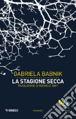 La stagione secca. E-book. Formato EPUB