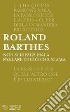 Non si riesce mai a parlare di ciò che si ama. E-book. Formato EPUB ebook di Roland Barthes