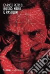 Rosso, nero e Pasolini. E-book. Formato EPUB ebook