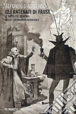 Gli antenati di Faust: Il patto col Demonio nella letteratura medioevale. E-book. Formato EPUB ebook