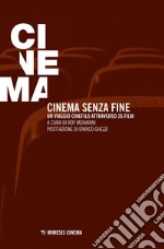 Cinema senza fine: Un viaggio cinefilo attraverso 25 film. E-book. Formato EPUB ebook