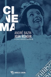 Jean Renoir. E-book. Formato EPUB ebook di André Bazin