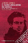 Il teatro lancia bombe nei cervelli: Articoli, critiche, recensioni 1915-1920. E-book. Formato EPUB ebook