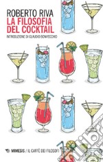 Filosofia del cocktail. E-book. Formato EPUB ebook