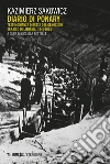 Diario di Ponary: Testimonianza diretta del genocidio ebraico in Lituania, 1941-1943. E-book. Formato EPUB ebook di Kazimierz Sakowicz