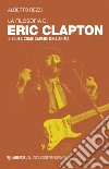 La filosofia di Eric Clapton: Il blues come sapere dell'anima. E-book. Formato EPUB ebook