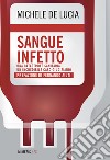 Sangue infetto: Una catastrofe sanitaria, un incredibile caso giudiziario. E-book. Formato EPUB ebook