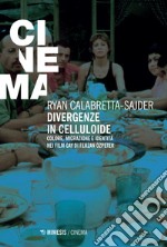 Divergenze in celluloide: Colore, migrazione e identità nei film gay di Ferzan Özpetek. E-book. Formato EPUB ebook