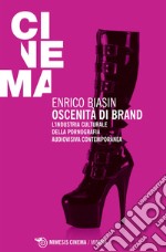 Oscenità di brand: L'industria culturale della pornografia audiovisiva contemporanea. E-book. Formato EPUB ebook