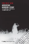 American Horror Story: Una cartografia postmoderna del gotico americano. E-book. Formato EPUB ebook di Federico Boni