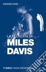 La filosofia di Miles Davis. E-book. Formato EPUB ebook