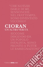 Un'altra verità: Emil M. Cioran. E-book. Formato EPUB ebook