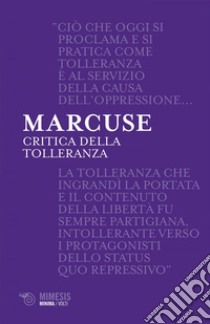 Critica della tolleranza. E-book. Formato EPUB ebook di Herbert Marcuse