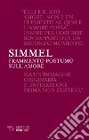 Frammento postumo sull'amore. E-book. Formato EPUB ebook di Georg Simmel