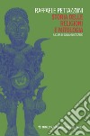 Storia delle religioni e mitologia. E-book. Formato EPUB ebook di Raffaele Pettazzoni