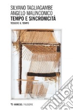 Tempo e sincronicità: Tessere il tempo. E-book. Formato EPUB ebook